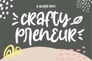 Craftypreneur: A Friendly Font for Business Branding